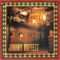 Jimmy Buffett - Buffet Hotel